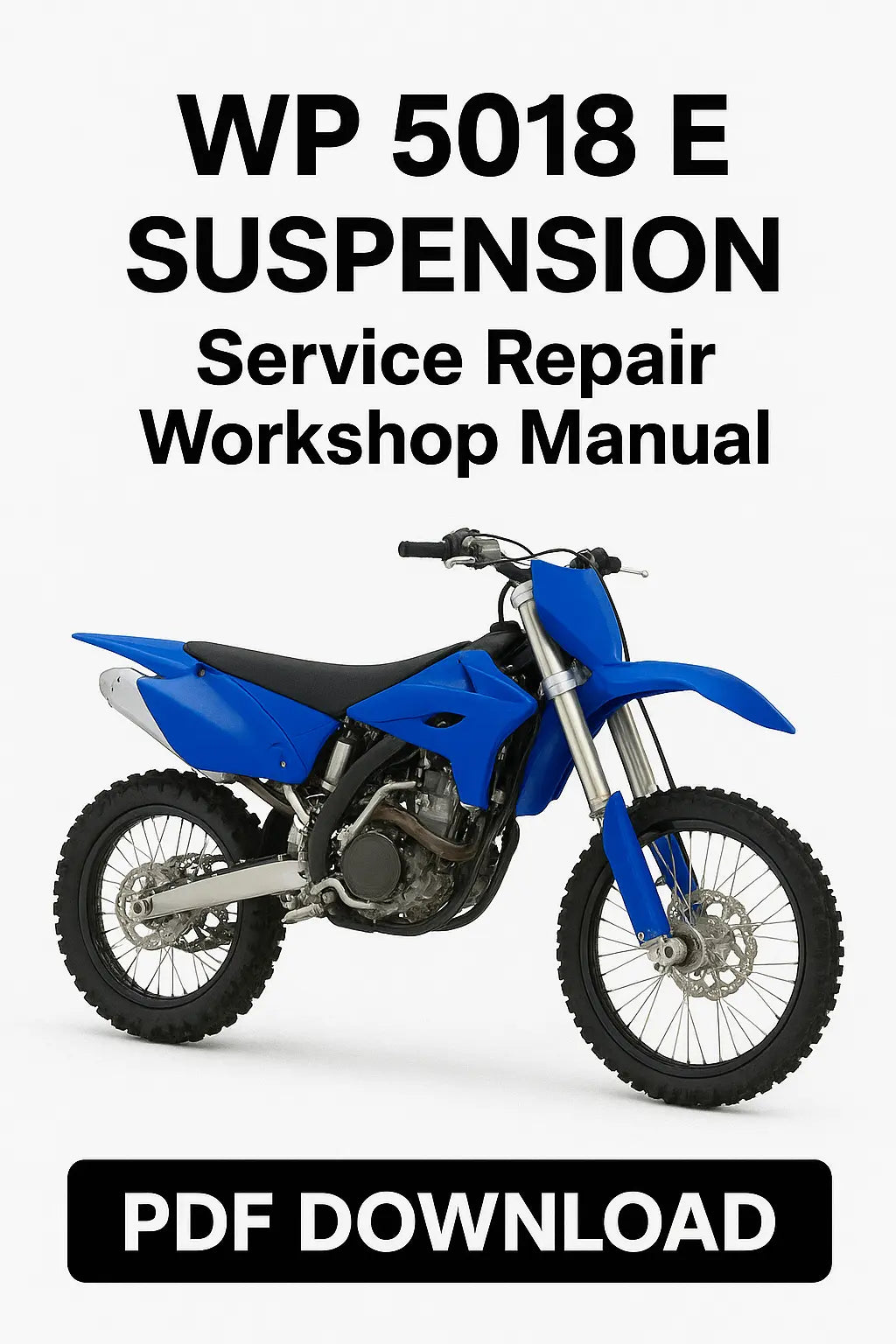Blue dirt bike with text about WP 5018 E Suspension Service Repair Workshop Manual on a white background