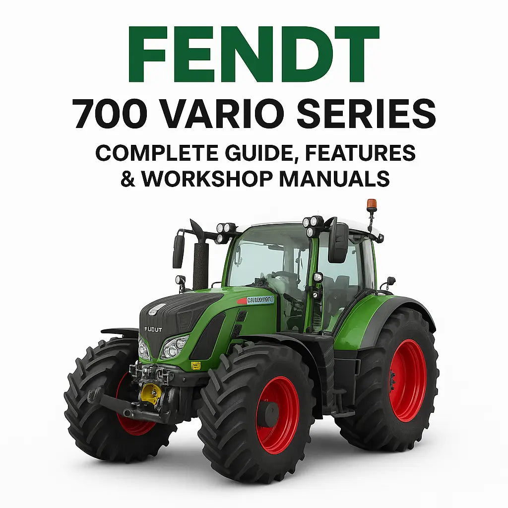Fendt 700 Vario Series – Complete Guide, Features & Workshop Manuals