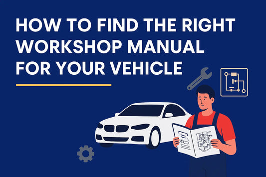 How to Find the Right Workshop Manual for Your Vehicle (Complete Guide)