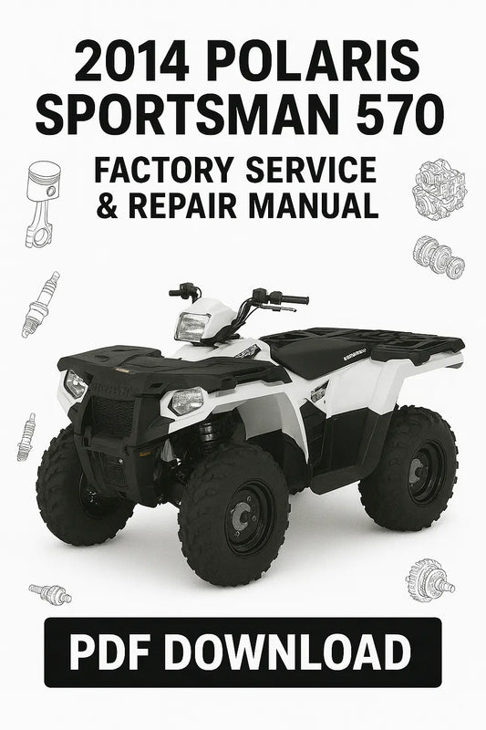2014 Polaris Sportsman 570 EFI Workshop Service & Repair Manual PDF
