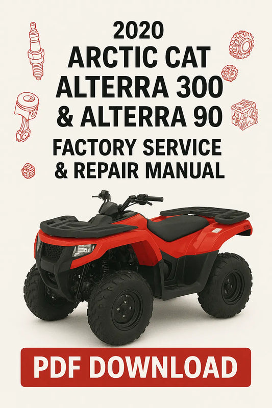 2020 Arctic Cat Alterra 300 and Alterra 90 Factory Service & Repair Manual – Instant PDF Download