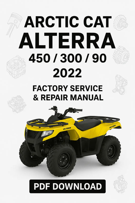 2022 Arctic Cat Alterra 450, Alterra 300 & Alterra 90 Factory Service & Repair Manual PDF Download