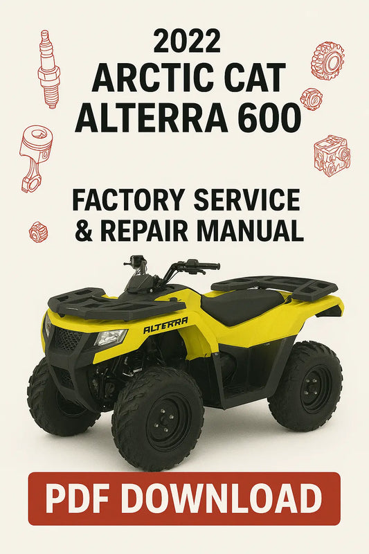 2022 Arctic Cat Alterra 600 Factory Service & Repair Manual – Revised April 2022 PDF Download