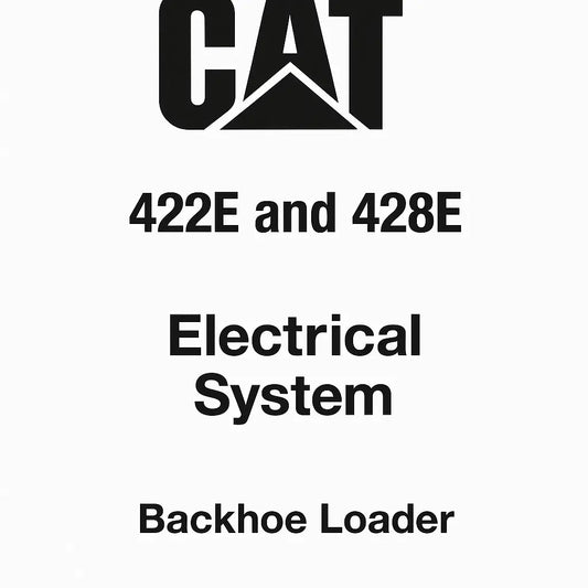 CAT 422E / 428E Backhoe Loader Electrical Wiring Diagram PDF 
