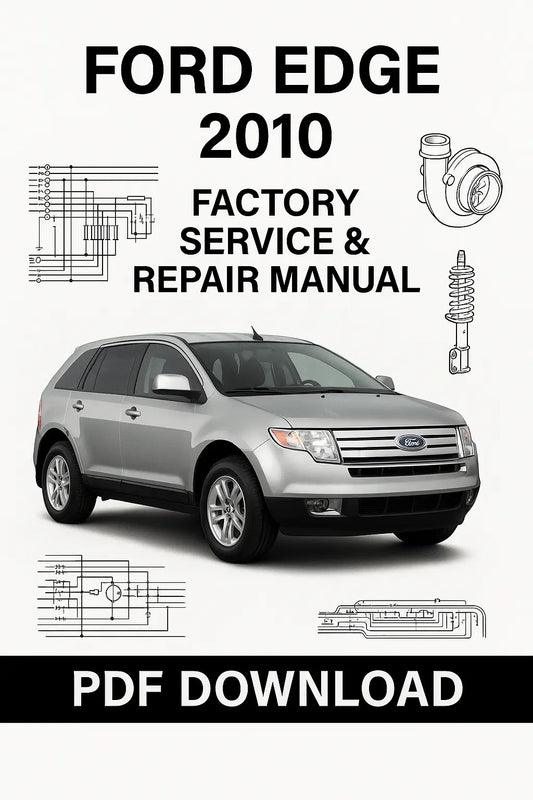  Download the complete Ford Edge 2010 factory service and repair manual in PDF format from ManualsBay.com – includes wiring diagrams, maintenance, and repair procedures