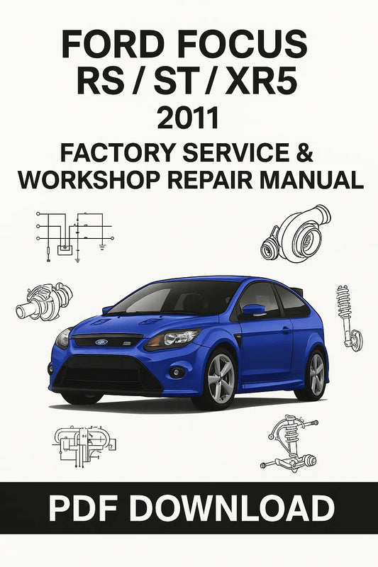 Download Ford Focus RS ST XR5 2011 Factory Service & Workshop Repair Manual PDF from ManualsBay.com