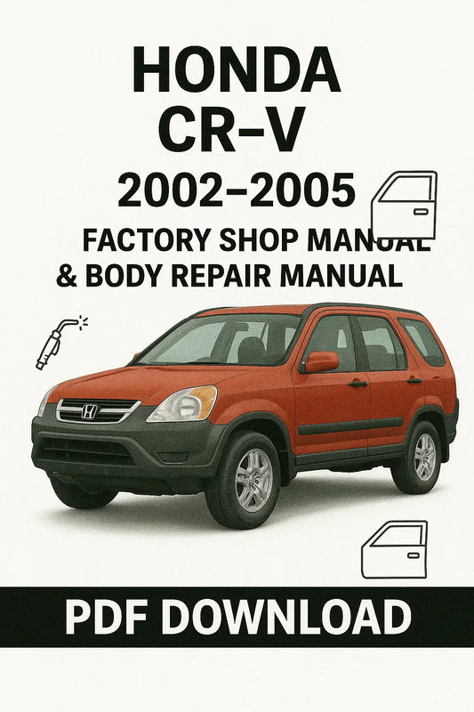Download Honda CR-V 2002–2005 Shop Manual + Body Repair PDF – Full OEM Service Guide