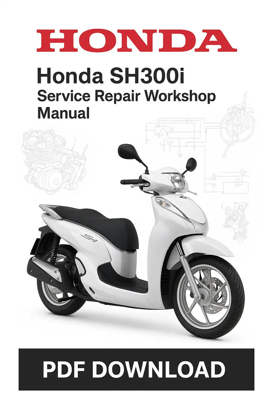 Honda SH300i Scooter Service Repair Workshop Manual Download