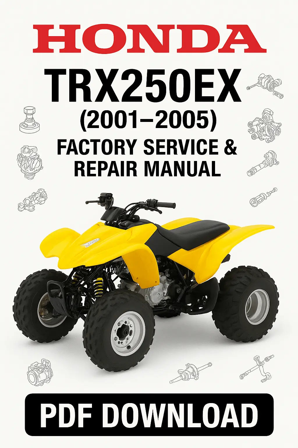 Honda TRX250EX service and repair manual cover with a yellow ATV on a white background