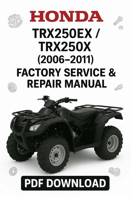 Download Honda TRX250EX / TRX250X 2006–2011 ATV Factory Service Repair Manual PDF