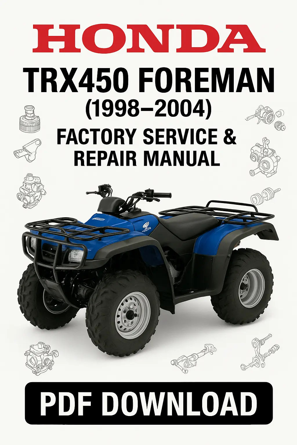 Honda TRX450 Foreman repair manual cover with blue ATV illustration and text.