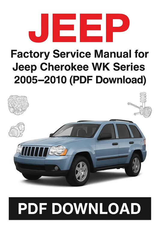 OEM Jeep Cherokee WK 2005–2010 service repair workshop manual PDF with wiring diagrams, maintenance schedules, and troubleshooting procedures
