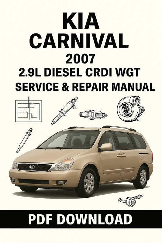  Download Kia Carnival 2007 2.9L Diesel CRDI WGT Factory Workshop Manual PDF with detailed engine repair procedures, diagrams, and specifications