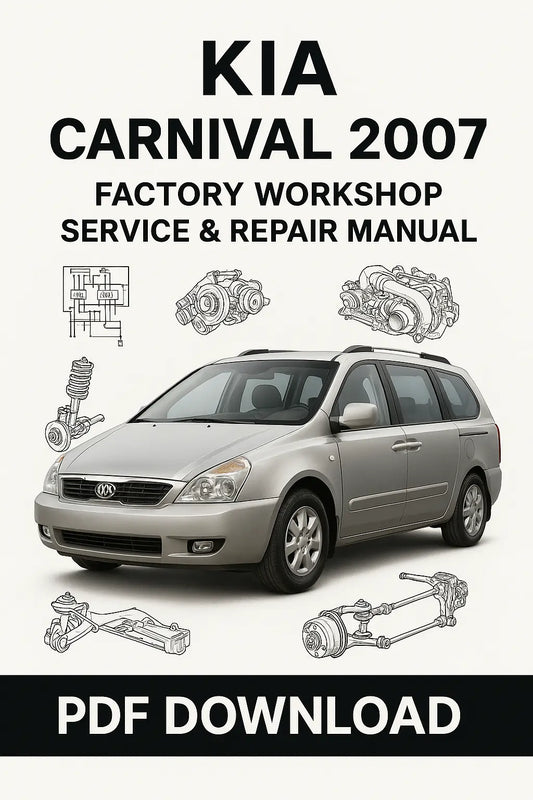  Download Kia Carnival 2007 Factory Workshop Service Repair Manual PDF with diagrams, specifications, and troubleshooting