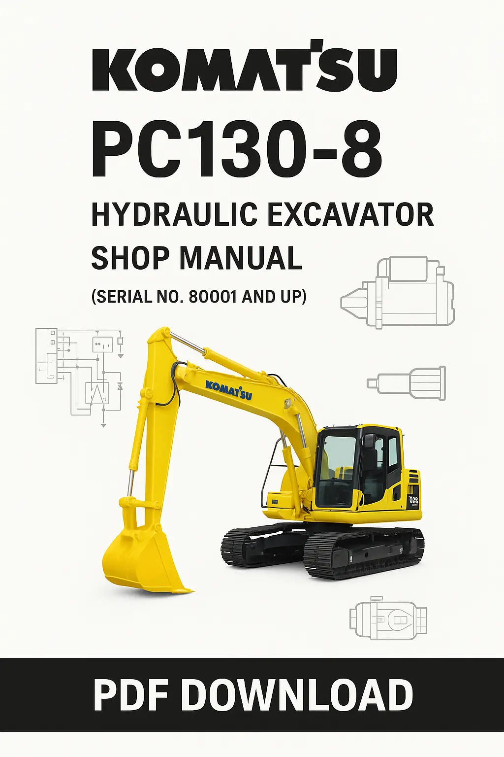  Download the complete Komatsu PC130-8 hydraulic excavator shop manual in PDF from ManualsBay.com – includes engine, hydraulics, electrical, and troubleshooting guides for serial number 80001 and up.