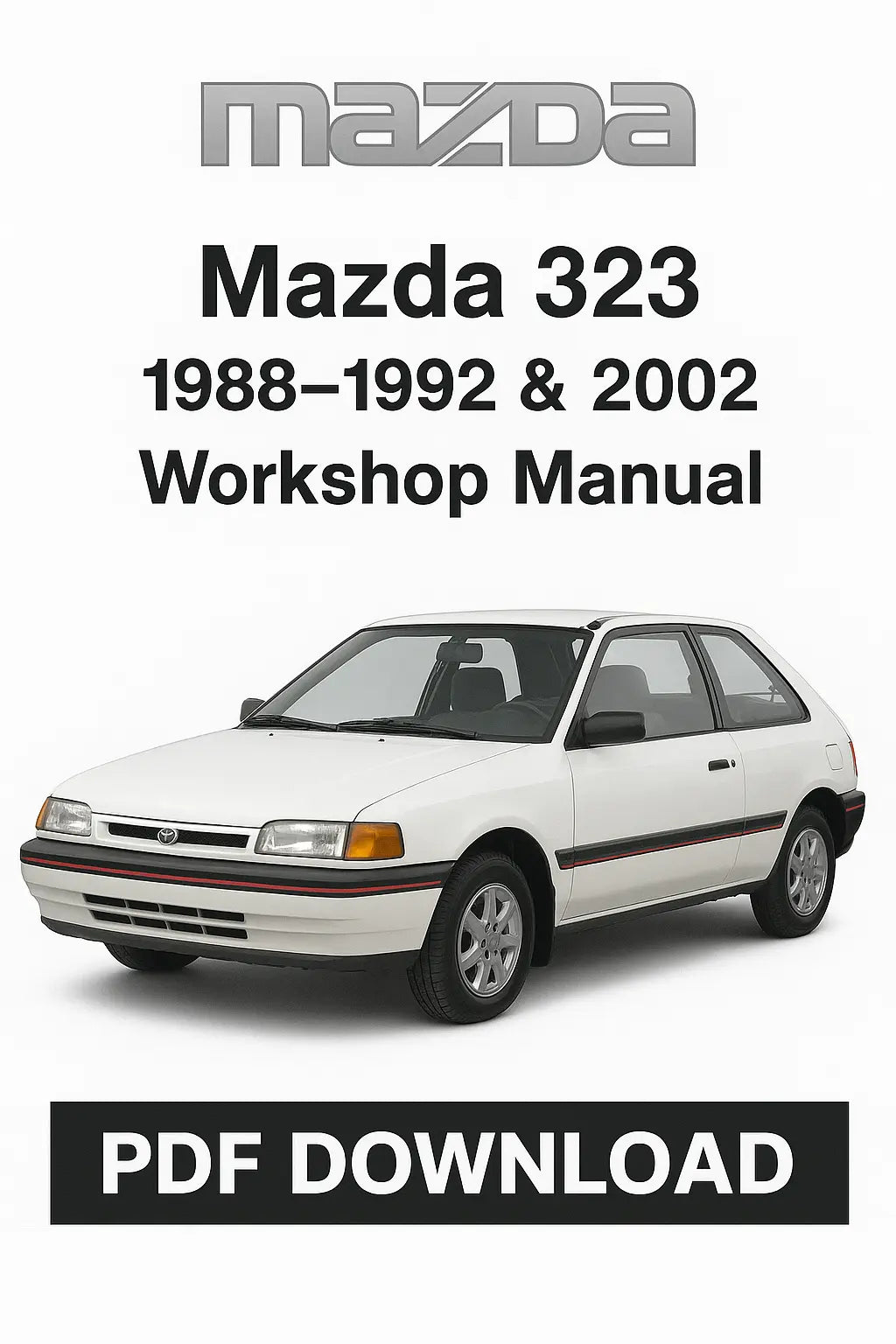 workshop manual for Mazda 323 1988–1992 and 2002 – complete PDF with repair procedures, wiring diagrams, maintenance, and troubleshooting