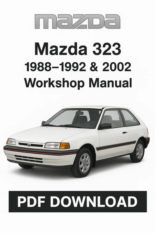 workshop manual for Mazda 323 1988–1992 and 2002 – complete PDF with repair procedures, wiring diagrams, maintenance, and troubleshooting