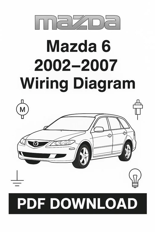 Mazda 6 2002–2007 wiring diagram – complete PDF with electrical schematics, connectors, fuses, relays, and circuit layouts for accurate troubleshooting