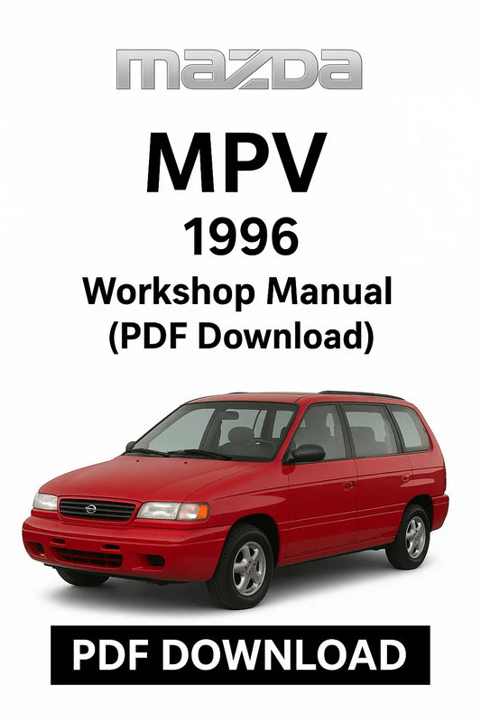 Factory workshop service manual for Mazda MPV 1996 – complete PDF with repair instructions, wiring diagrams, troubleshooting, and maintenance coverage