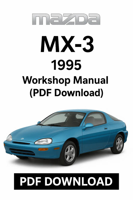 Factory workshop service manual for Mazda MX-3 1995 – complete PDF with repair instructions, wiring diagrams, troubleshooting, and maintenance coverage