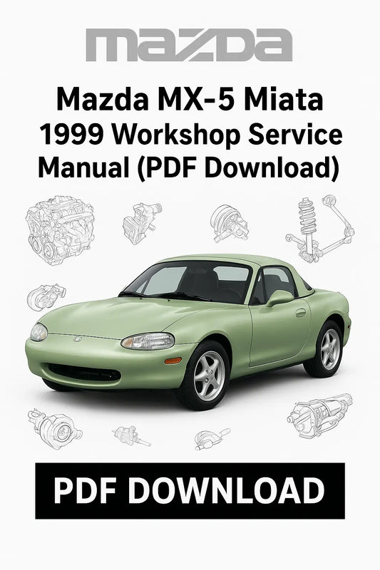 Factory workshop service manual for Mazda MX-5 Miata 1999 – complete PDF with repair instructions, wiring diagrams, troubleshooting, and maintenance coverage