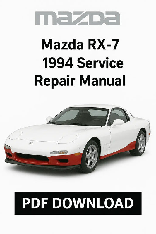 Factory service repair manual for Mazda RX-7 1994 – complete PDF with repair instructions, wiring diagrams, troubleshooting, and maintenance coverage