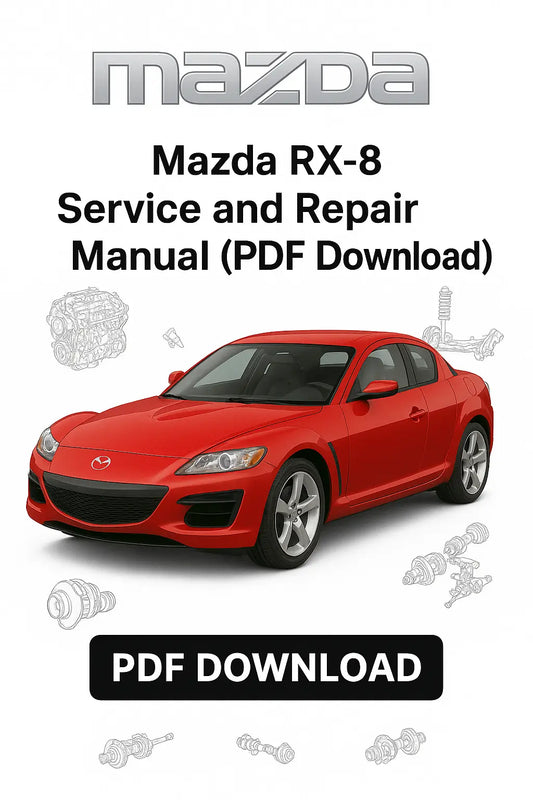 Factory service and repair manual for Mazda RX-8 – complete PDF with repair instructions, wiring diagrams, troubleshooting, and maintenance coverage