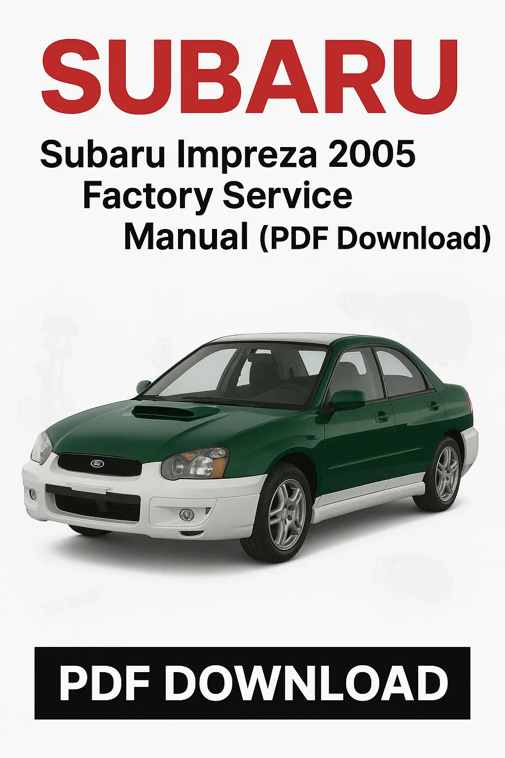 Subaru Impreza 2005 Factory Service Manual PDF Download with a green and white car on a white background.