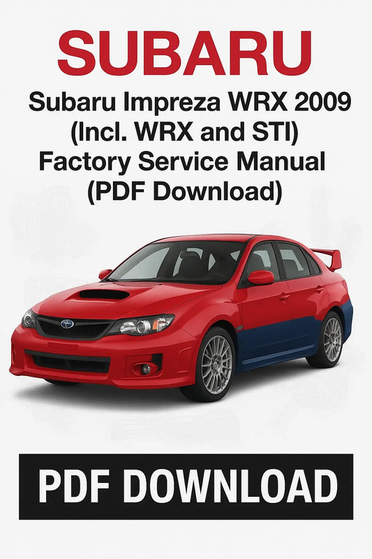 Factory Subaru Impreza WRX 2009 and WRX STI service repair manual PDF with wiring diagrams, troubleshooting, and complete maintenance instructions