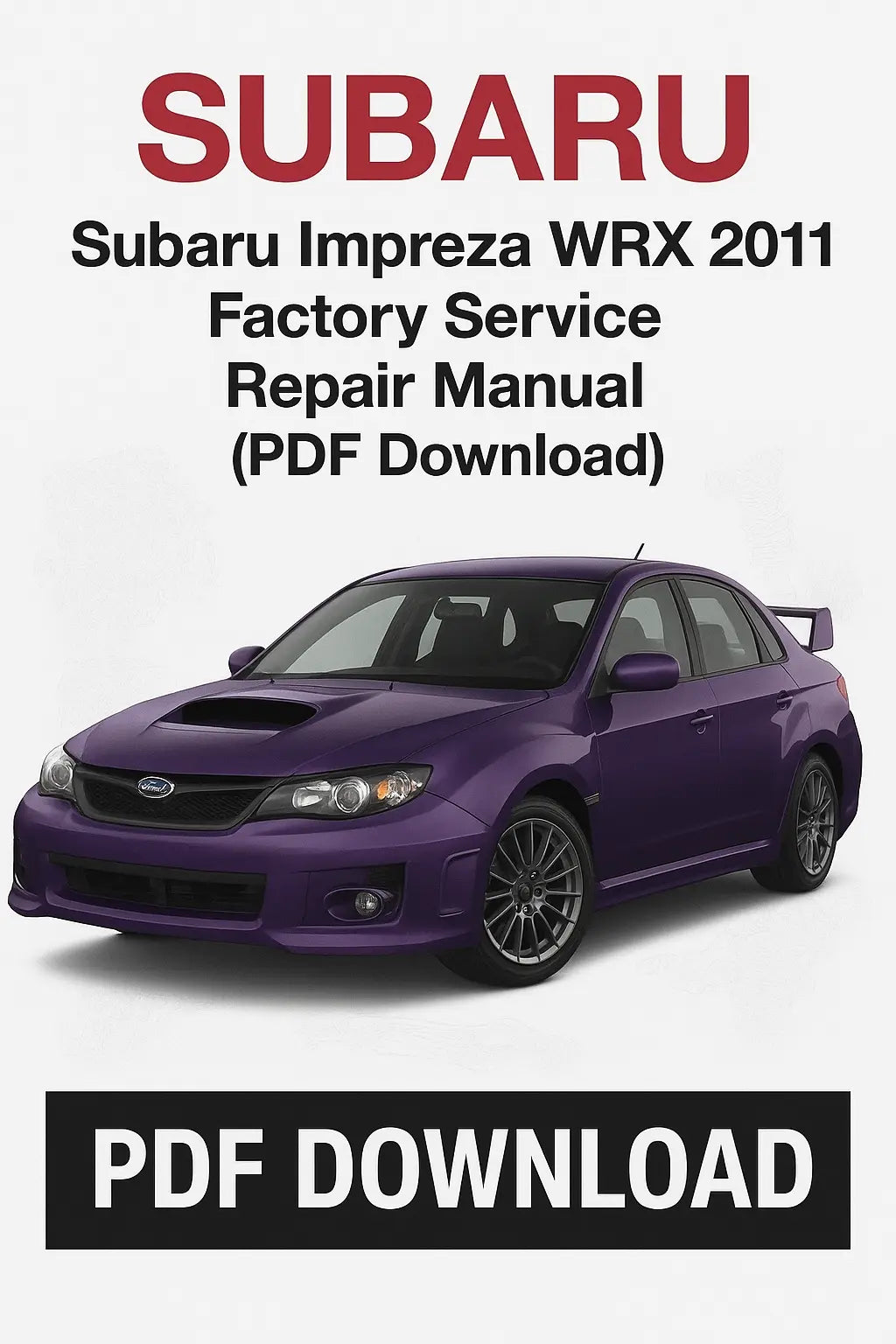 Purple Subaru Impreza WRX with text about 2011 factory service repair manual download on a white background
