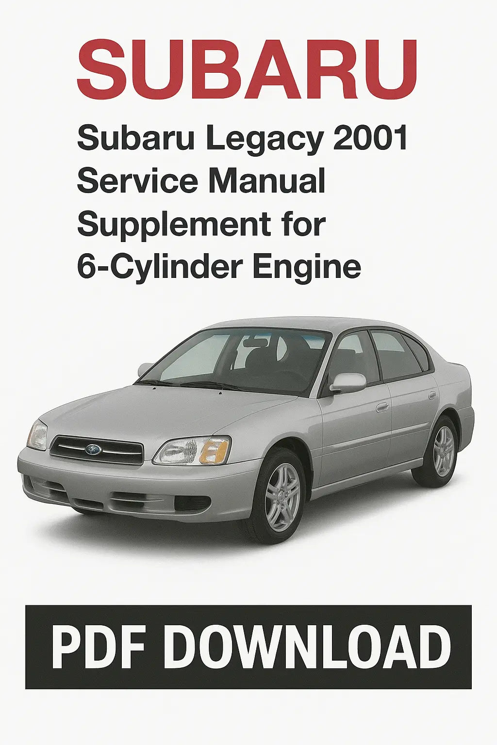 Factory Subaru Legacy 2001 service manual supplement for 6-cylinder H6 engine with wiring diagrams, maintenance, and repair instructions in PDF format