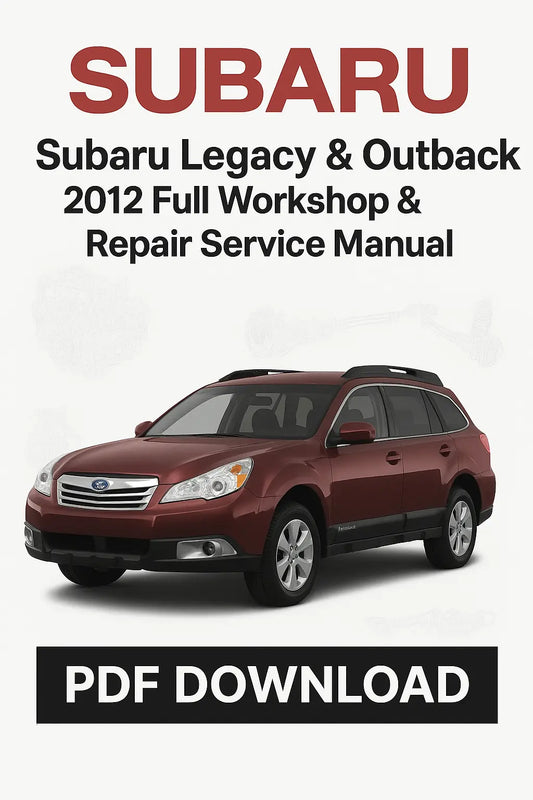 Subaru Legacy & Outback 2012 Full Workshop & Repair Service Manual PDF Download on a white background with a Subaru car image.