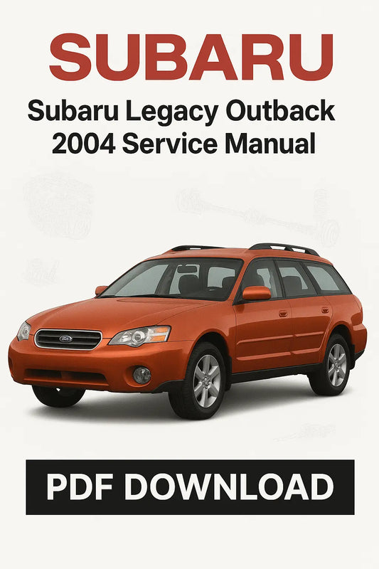 OEM Subaru Legacy Outback B13 2004 service repair workshop manual PDF with wiring diagrams, maintenance schedules, and troubleshooting procedures