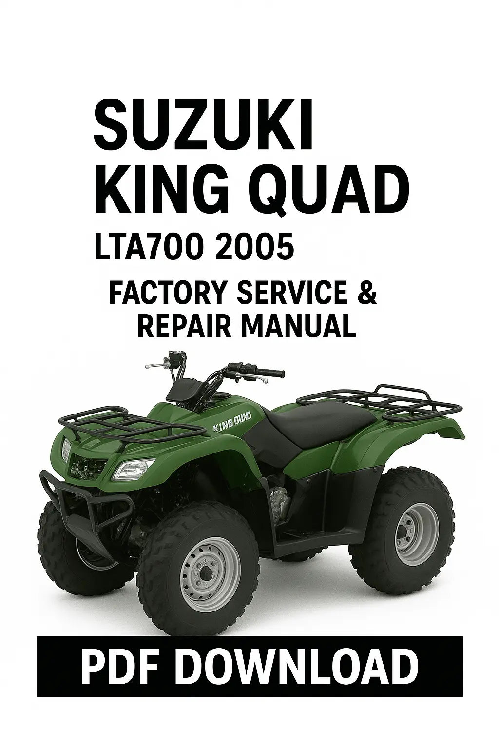 Suzuki King Quad LTA700 2005 service and repair manual PDF download on a white background