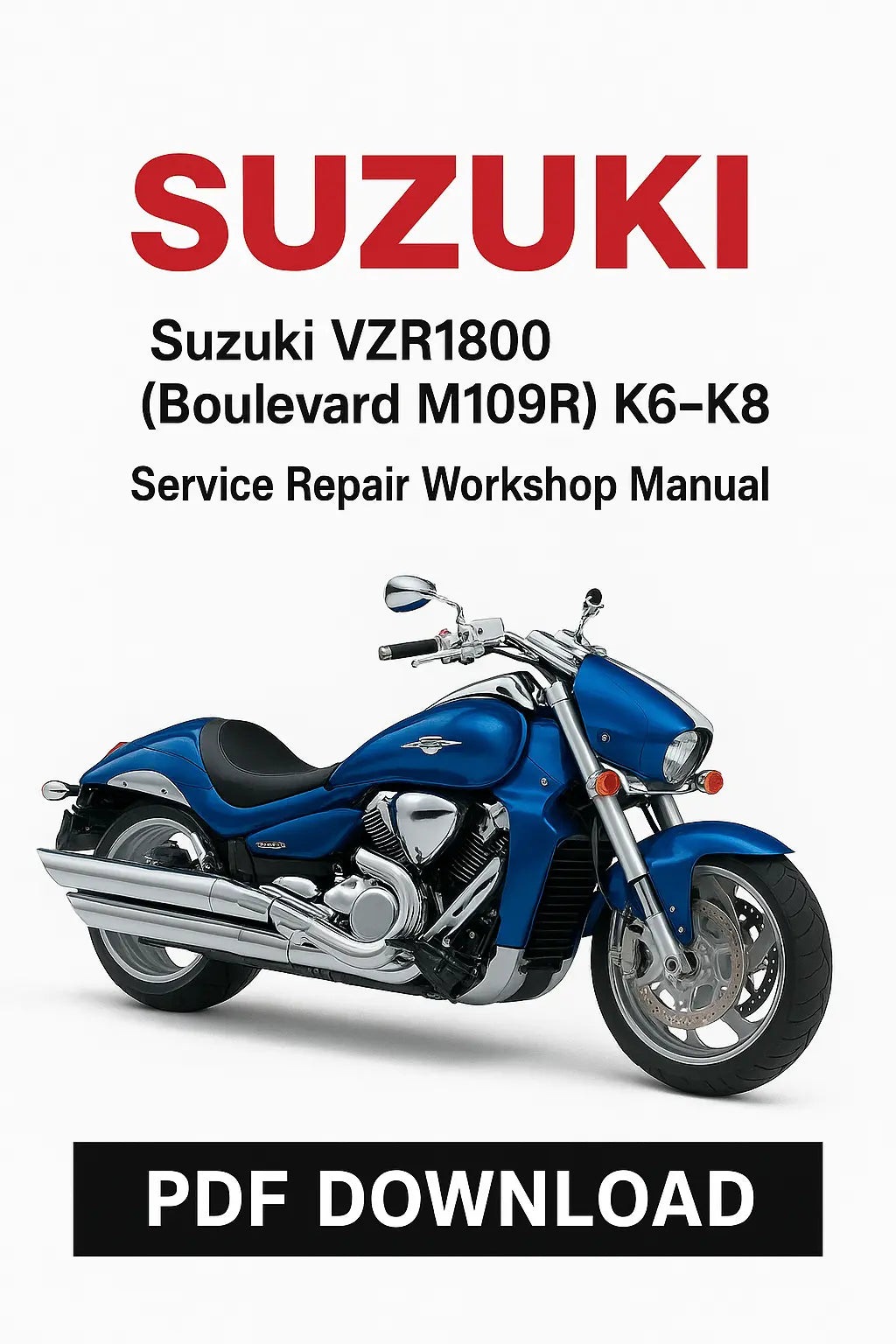 Suzuki VZR1800 Boulevard M109R K6-K8 service repair workshop manual PDF download with a blue motorcycle on a white background.
