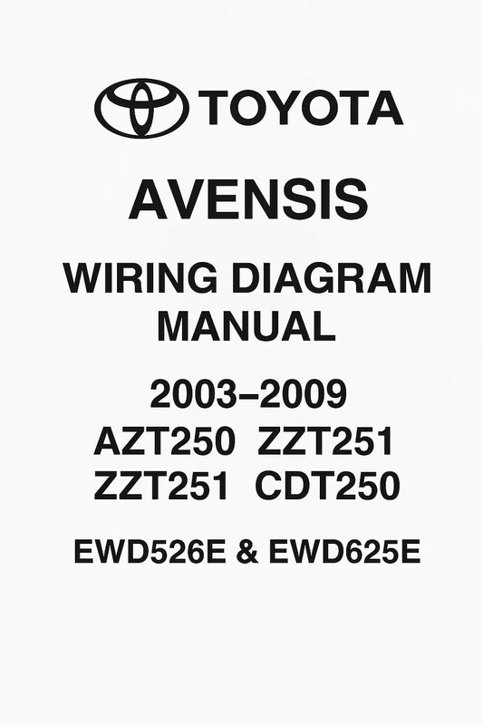  Toyota Avensis Wiring Diagram Manual for AZT250, ZZT250, ZZT251, CDT250 series (2003–2009), showing complete electrical system schematics and wiring paths