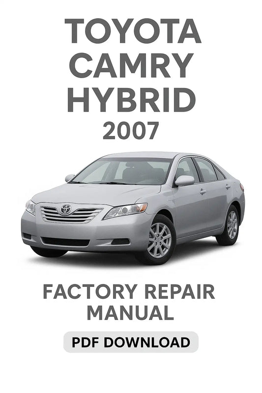 Toyota Camry Hybrid 2007 Service & Repair Manual PDF – Engine, Hybrid System, Electrical, Wiring, Maintenance