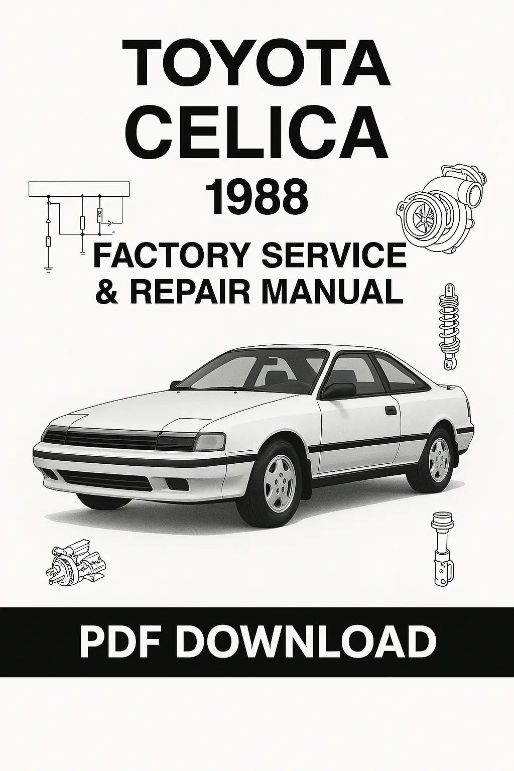 Toyota Celica 1988 Factory Repair Manual PDF – Service & Workshop Guide from ManualsBay.com
