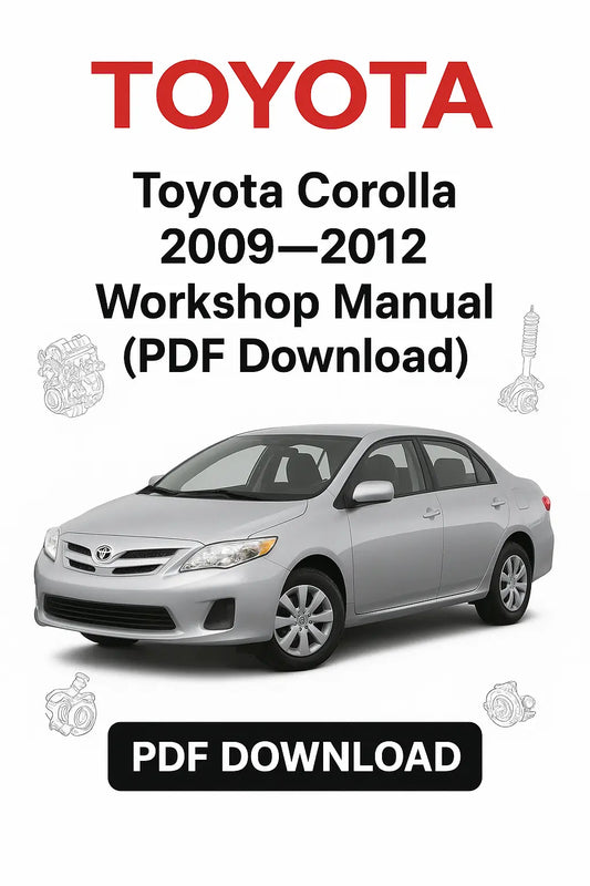 Factory workshop service manual for Toyota Corolla 2009–2012 – complete PDF with repair instructions, wiring diagrams, troubleshooting, and maintenance coverage