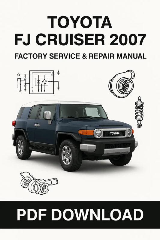 Detailed Toyota FJ Cruiser 2007 service repair manual with wiring diagrams and factory specifications