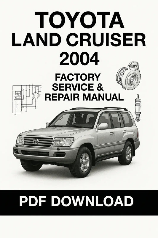 Detailed Toyota Land Cruiser 2004 service repair manual with diagrams and specifications