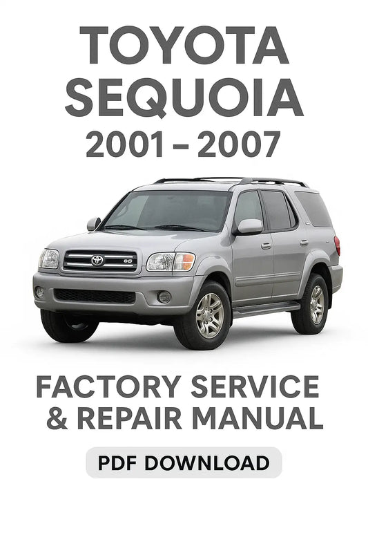 Toyota Sequoia 2001 to 2007 Service & Repair Manual PDF – Engine, Electrical, Maintenance, Troubleshooting