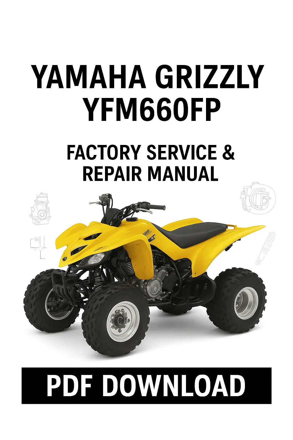 Yamaha Grizzly 660 YFM660FP Workshop Service & Repair Manual PDF