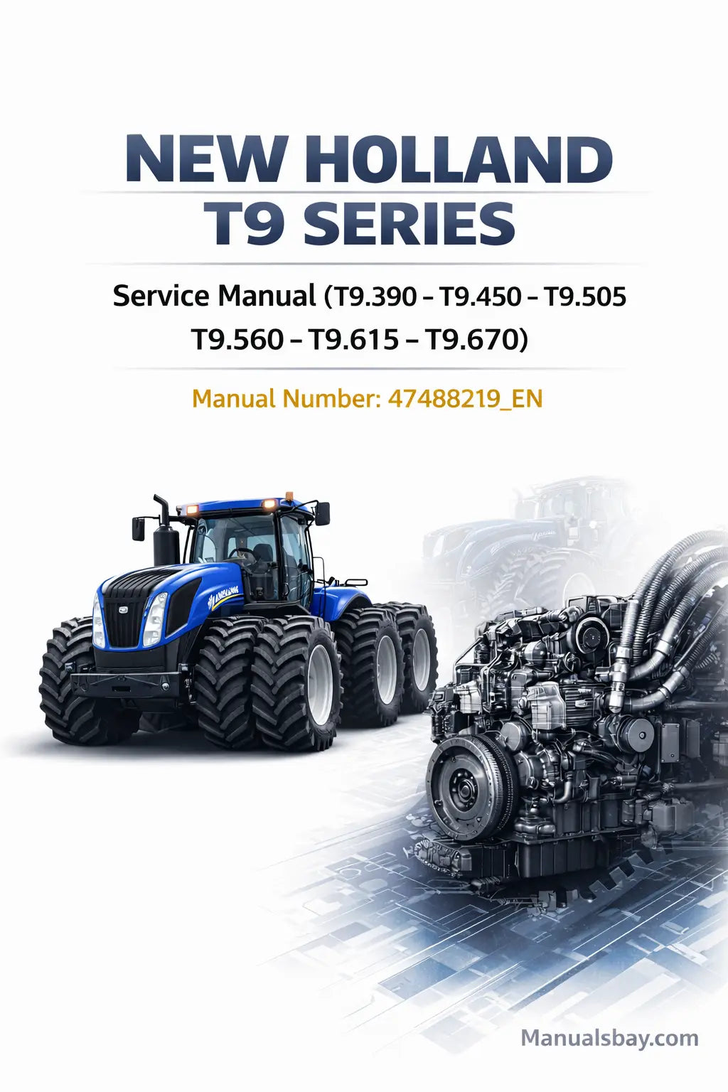 New Holland T9.390 T9.450 T9.505 T9.560 T9.615 T9.670 OEM Service Manual PDF