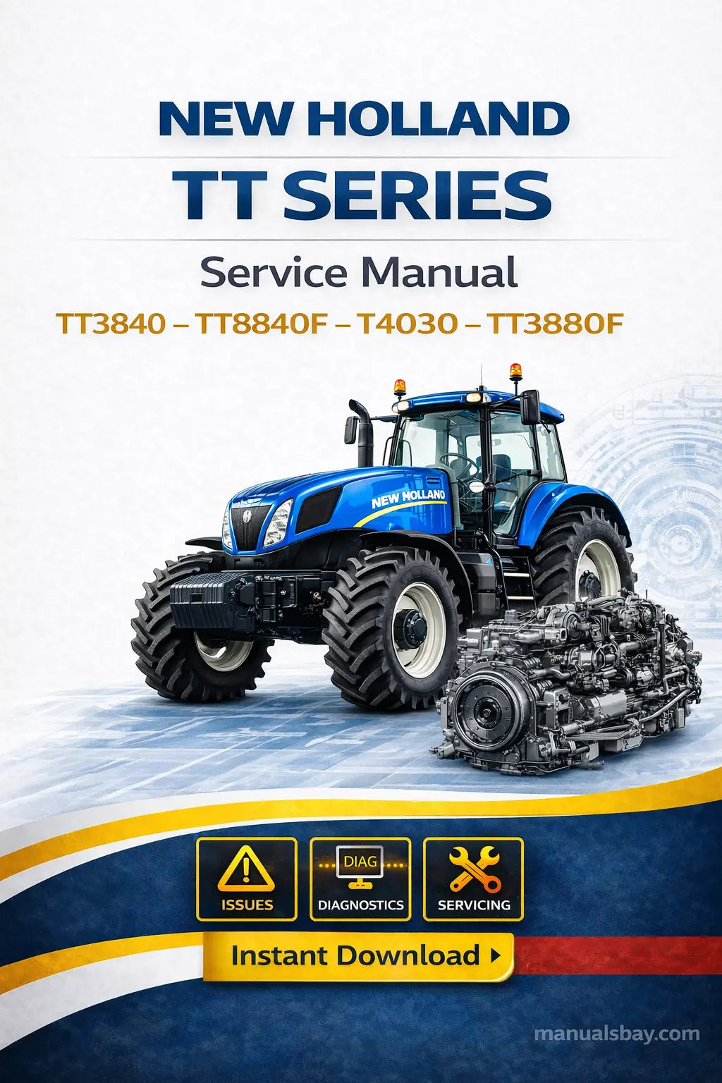 New Holland TT Series Service Manual PDF for TT3840 TT3840F TT4030 TT3880F OEM Repair Guide